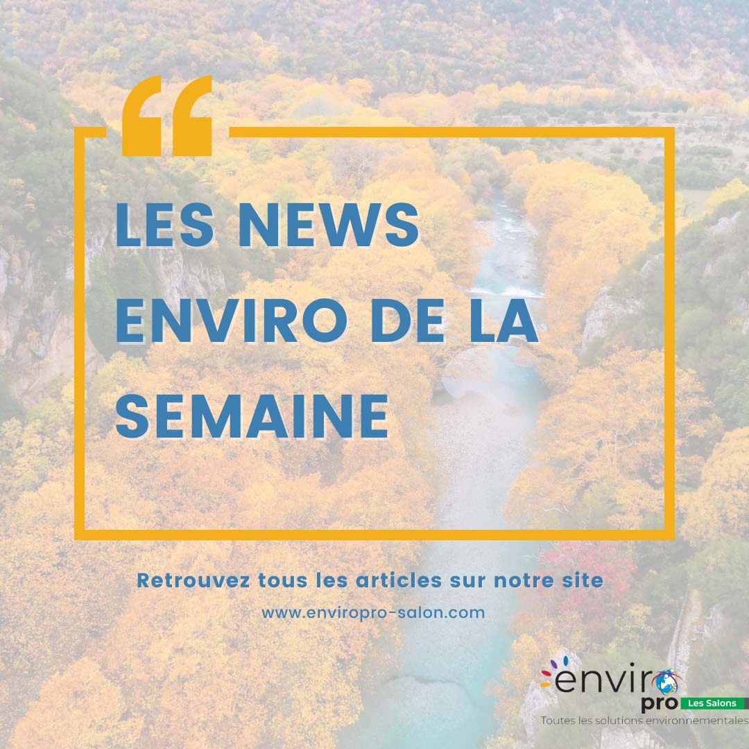 Les News environnementales du 18 au 23 Octobre