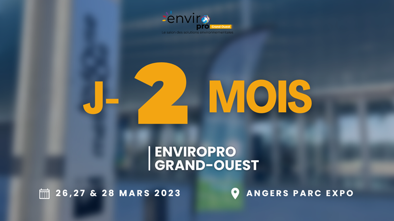 J- 2 MOIS ENVIROpro Grand-Ouest à Angers
