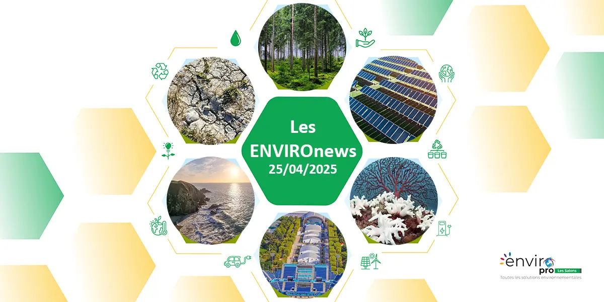 Les ENVIROnews du 25 avril 2025